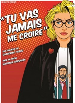 Affiche de Tu vas jamais me croire