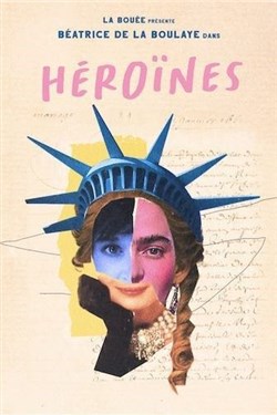 Affiche de Béatrice de la Boulaye dans Héroïnes