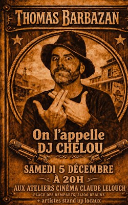 Affiche de Thomas Barbazan dans On l'appelle DJ Chelou