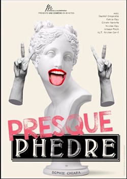 Affiche de Presque Phèdre