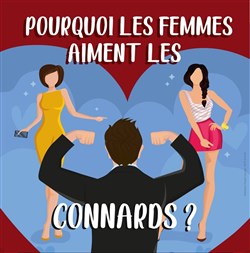 Affiche de Pourquoi les femmes aiment les connards ?