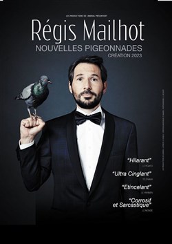 Affiche de Régis Mailhot dans Nouvelles Pigeonnades