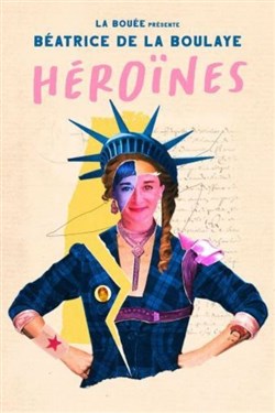 Affiche de Béatrice de la Boulaye dans Héroïnes
