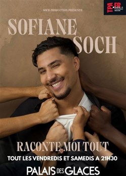 Affiche de Sofiane Soch dans Raconte moi tout !