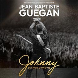 Affiche de Jean Baptiste Guegan dans Johnny, le show d'une vie