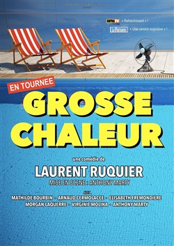 Affiche de Grosse Chaleur | de Laurent Ruquier