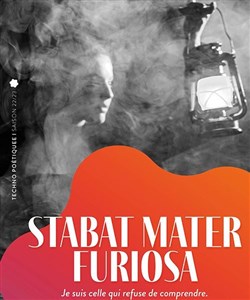 Affiche de Stabat Mater Furiosa