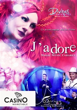 Affiche de Dîner spectacle : J'adore Magic-Music-Cabaret