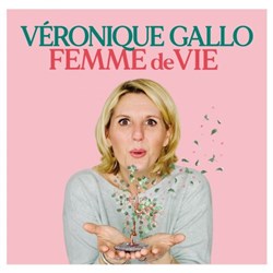 Affiche de Véronique Gallo dans Femme de vie