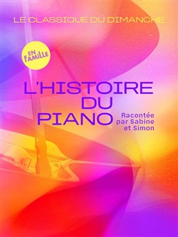 Affiche de L'histoire du piano, racontée par Sabine et Simon
