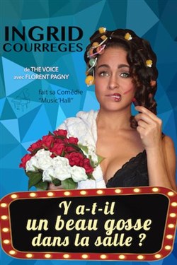 Affiche de Ingrid Courrèges dans Y a-t-il un beau gosse dans la salle ?