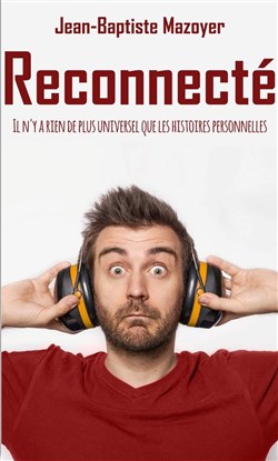 Affiche de Jean-Baptiste Mazoyer dans Reconnecté