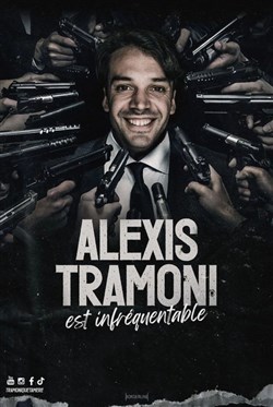 Affiche de Alexis Tramoni est Infréquentable