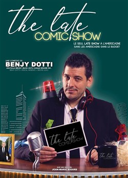 Affiche de Benjy Dotti dans The Late Comic Show