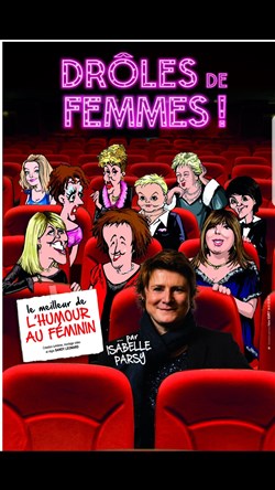 Affiche de Isabelle Parsy dans Drôles de Femmes !