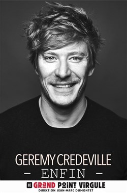 Affiche de Gérémy Crédeville dans Enfin