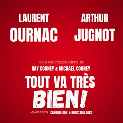 Affiche de Tout va très bien ! | avec Laurent Ournac et Arthur Jugnot