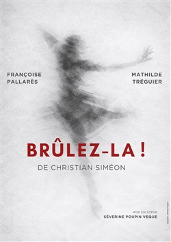 Affiche de Brûlez-là !