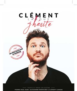 Affiche de Clément Lanoue dans J'hésite