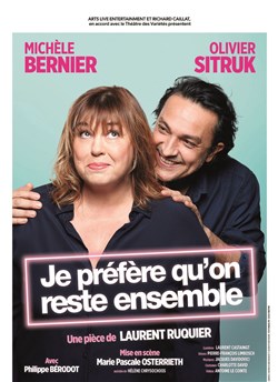 Affiche de Je préfère qu'on reste ensemble | avec Michèle Bernier et Olivier Sitruk