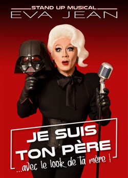 Affiche de Eva Jean dans Je suis ton père avec le look de ta mère