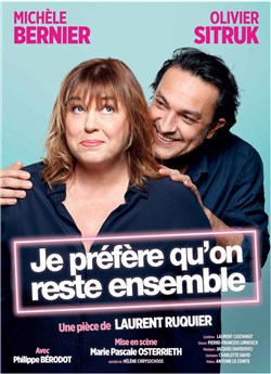 Affiche de Je préfère qu'on reste ensemble | avec Michèle Bernier et Olivier Sitruk