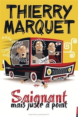 Affiche de Thierry Marquet dans Saignant mais juste à point