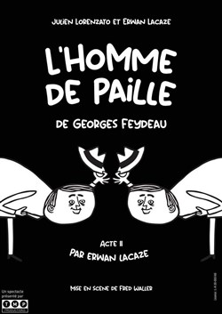 Affiche de L'homme de paille | de Georges Feydeau et Erwan Lacaze