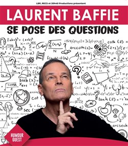 Affiche de Laurent Baffie dans Laurent Baffie se pose des questions