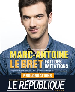 Affiche de Marc-Antoine Le Bret dans Marc-Antoine Le Bret fait des imitations