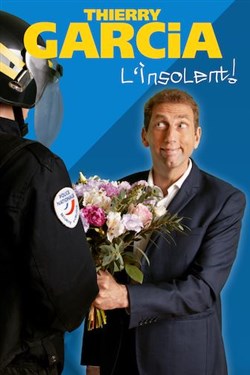 Affiche de Thierry Garcia dans L'insolent !