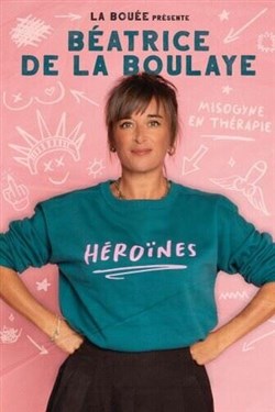Affiche de Béatrice de la Boulaye dans Héroïnes