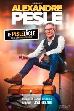 Affiche de Alexandre Pesle dans Le Pesletâcle