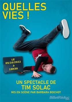 Affiche de Tim Solac dans Quelles vies !