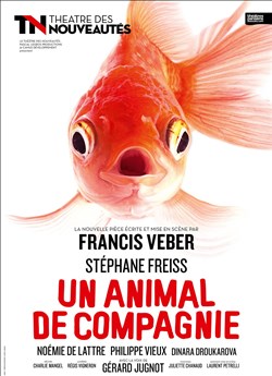 Affiche de Un animal de compagnie | de Francis Veber | avec Stéphane Freiss