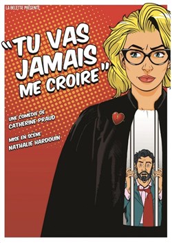 Affiche de Tu vas jamais me croire