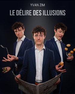 Affiche de Yvan Zim dans Le délire des illusions