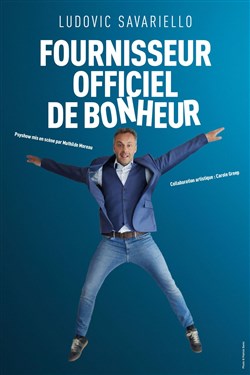 Affiche de Ludovic Savariello dans Fournisseur officiel de bonheur