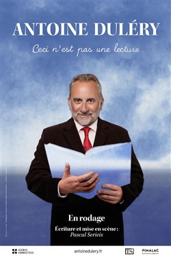 Affiche de Antoine Dulery dans Ceci n'est pas une lecture