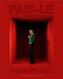 Affiche de Calvin Bavoux dans Fais-le