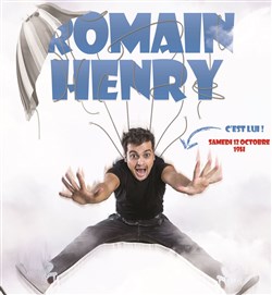 Affiche de Romain Henry dans C'est lui !