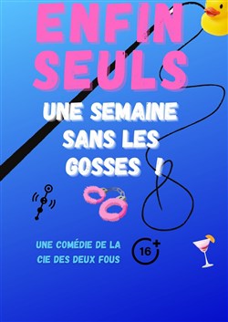 Affiche de Enfin seuls ! Une semaine sans les gosses
