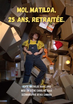 Affiche de Mathilde Bouilland dans Moi, Matilda, 25 ans, retraitée