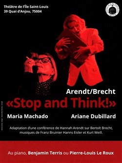 Affiche de Arendt / Brecht : Stop and Think !