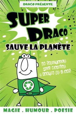 Affiche de Super Draco sauve la planète