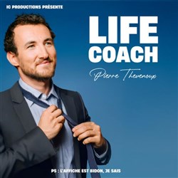 Affiche de Pierre Thevenoux dans Life coach