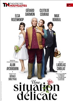 Affiche de Une situation délicate | avec Gérard Darmon, Clotilde Courau, Max Boublil