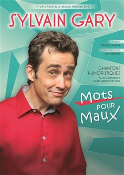 Affiche de Sylvain Gary | Mots pour Maux