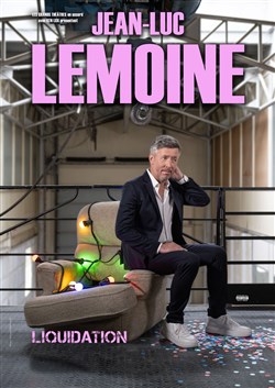 Affiche de Jean-Luc Lemoine dans Liquidation