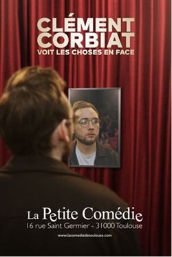Affiche de Clément Corbiat voit les choses en face